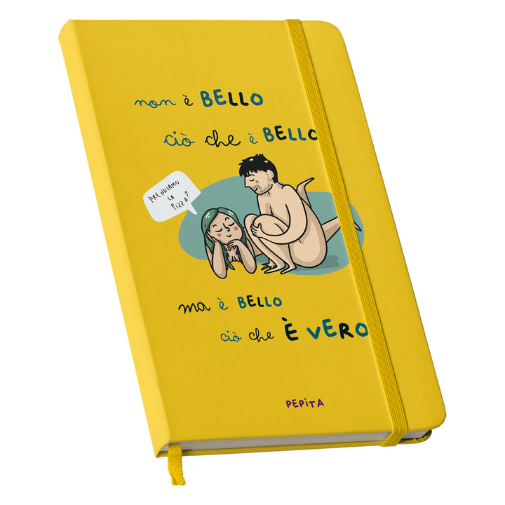 Taccuino E' bello ciò che è vero dell'album Taccuini a caso per gente speciale di PEPITALAND: copertina soft touch in 8 colori, con chiusura e segnalibro coordinati