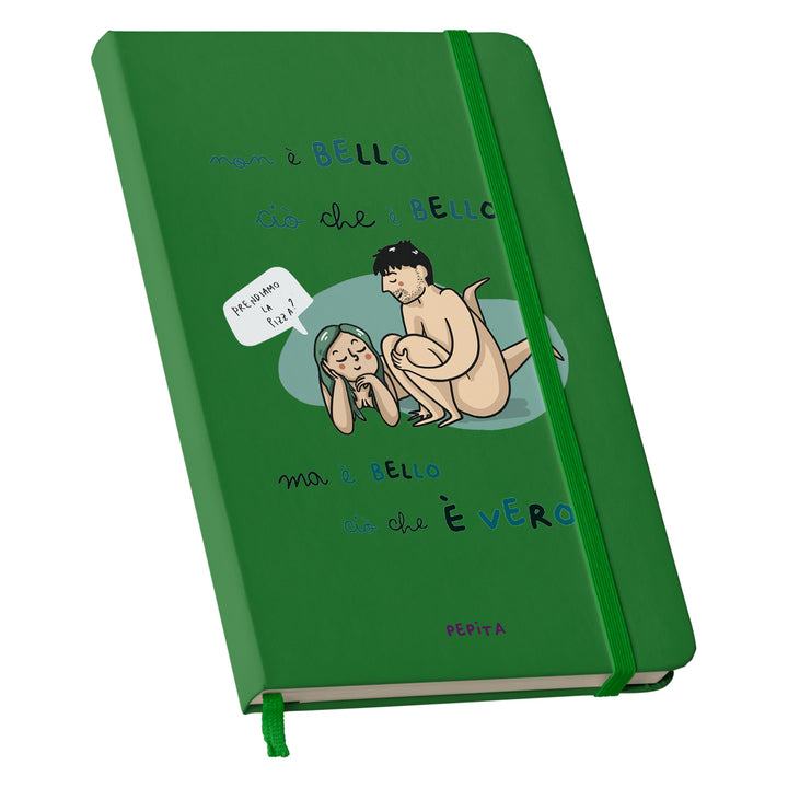 Taccuino E' bello ciò che è vero dell'album Taccuini a caso per gente speciale di PEPITALAND: copertina soft touch in 8 colori, con chiusura e segnalibro coordinati