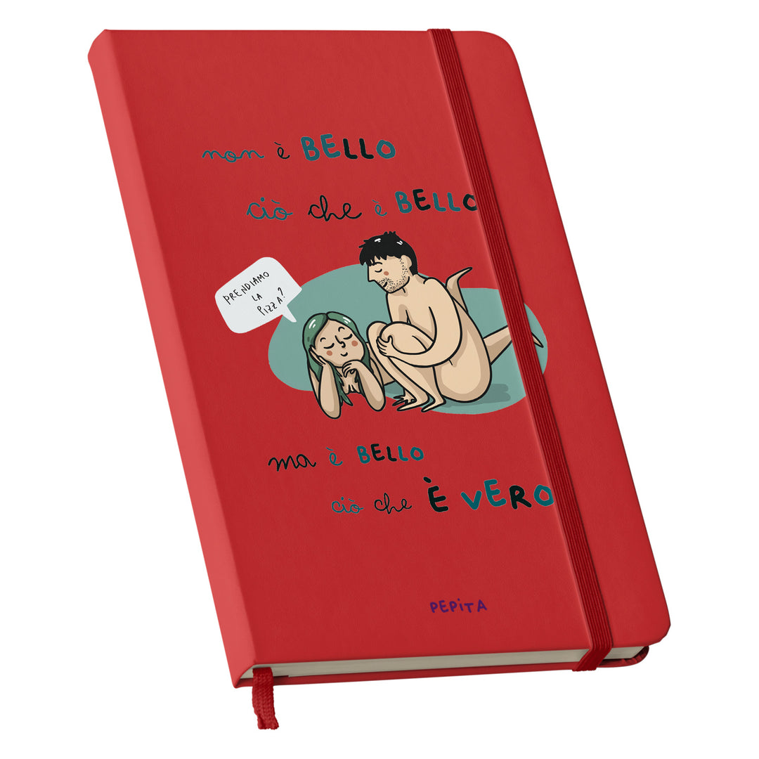 Taccuino E' bello ciò che è vero dell'album Taccuini a caso per gente speciale di PEPITALAND: copertina soft touch in 8 colori, con chiusura e segnalibro coordinati