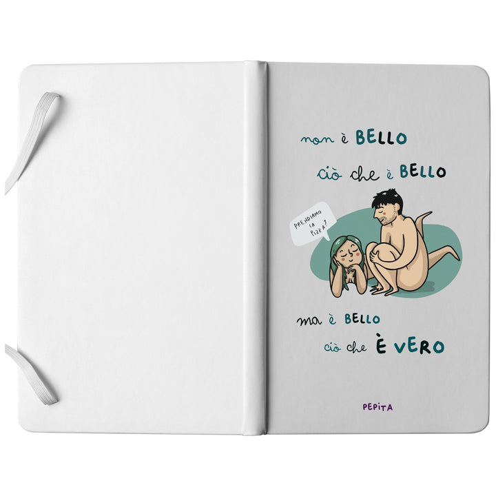 Taccuino E' bello ciò che è vero dell'album Taccuini a caso per gente speciale di PEPITALAND: copertina soft touch in 8 colori, con chiusura e segnalibro coordinati