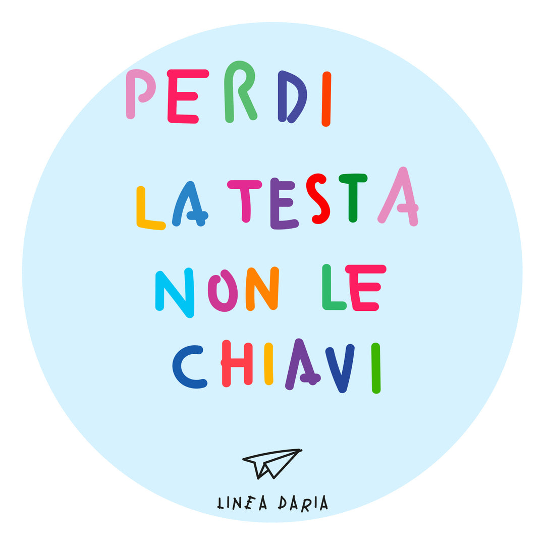 Perdi la testa ma non le chiavi